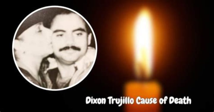 Dixon Trujillo's Obituary & Cause Of Death, Who Was Dixon Trujillo? What Happened to Dixon Trujillo? - SarkariResult
