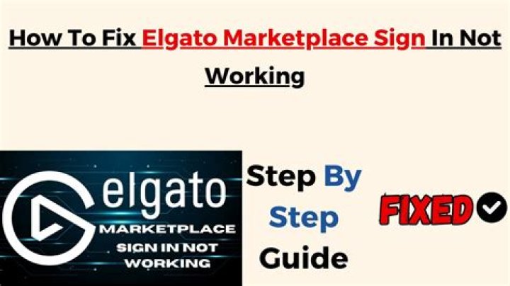 How to Fix / Solve: Elgato Marketplace Sign in Not Working - SarkariResult