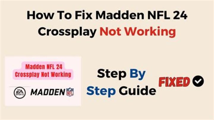 How To Fix / Solve: Madden NFL 24 Crossplay Not Working - SarkariResult